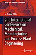 2nd International Conference on Mechanical, Manufacturing and Process Plant Engineering