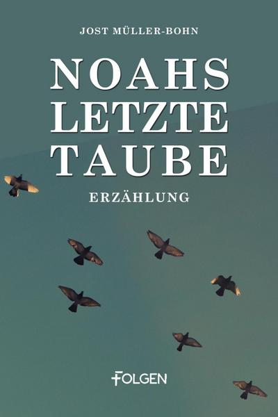 Noahs letzte Taube