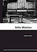 Stille Wächter - Melanie Timm