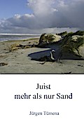 Juist, mehr als nur Sand - Jürgen Tümena