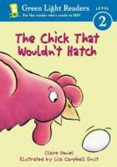 The Chick That Wouldn’t Hatch