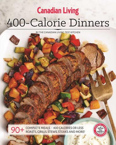 Canadian Living: 400-Calorie Dinners
