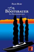 Die Bootsbauer - Ein Bodenseeroman