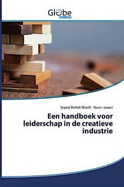 Een handboek voor leiderschap in de creatieve industrie