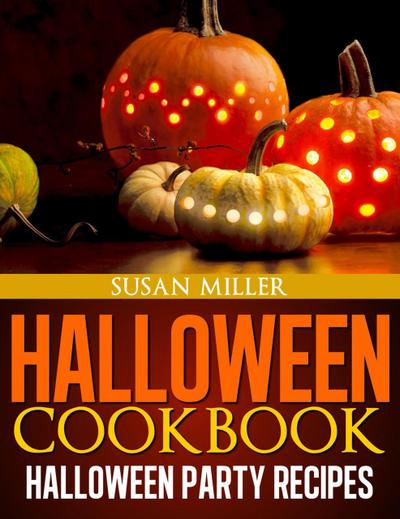 Halloween Cookbook Halloween Party Recipes