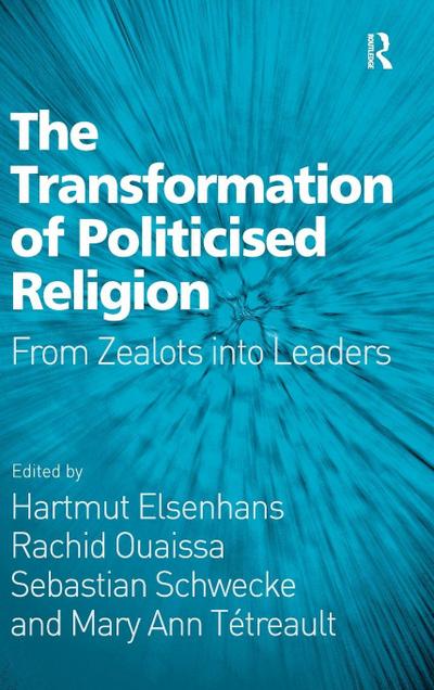The Transformation of Politicised Religion