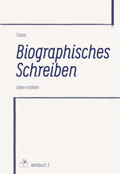 Biographisches Schreiben