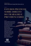 Estudos Práticos sobre Direito do Trabalho e Previdenciário - Volume 3