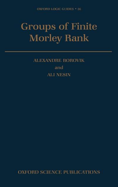 Groups of Finite Morley Rank