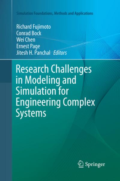 Research Challenges in Modeling and Simulation for Engineering Complex Systems