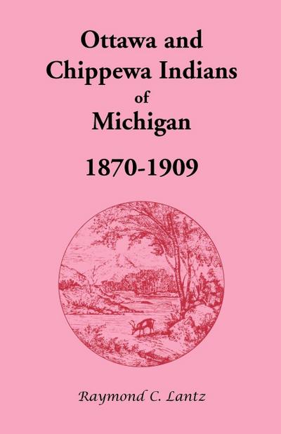 Ottawa and Chippewa Indians of Michigan, 1870-1909