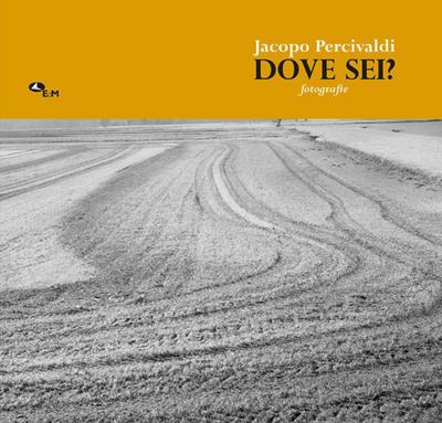 Percivaldi, J: Dove sei? Fotografie