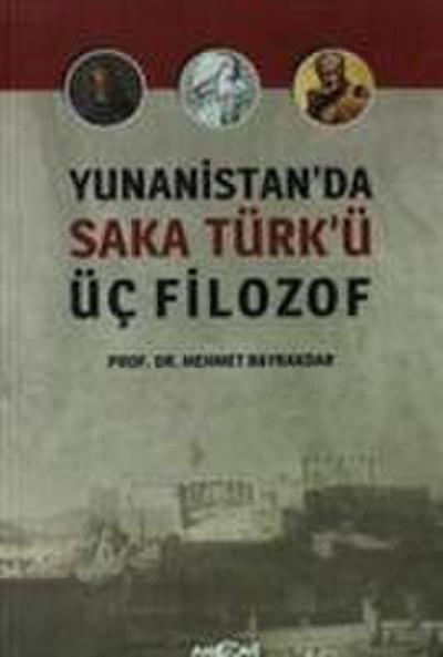 Yunanistanda Saka Türkü Üc Filozof