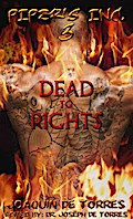 PIPER’S, Inc. 3 - DEAD TO RIGHTS