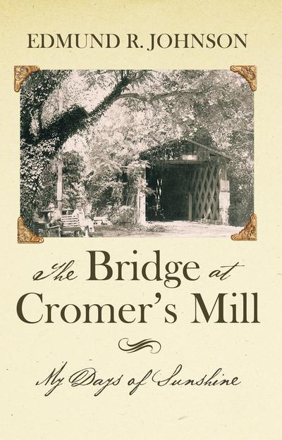 The Bridge at Cromer’S Mill
