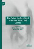 The Call of the Eco-Weird in Fiction, Films, and Games