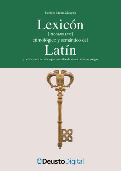 Lexicón [incompleto] etimológico y semántico del Latín