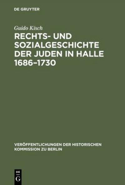 Rechts- und Sozialgeschichte der Juden in Halle 1686-1730