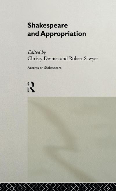 Shakespeare and Appropriation