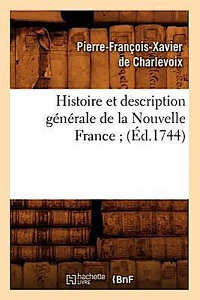 Histoire Et Description Générale de la Nouvelle France (Éd.1744)