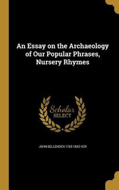 An Essay on the Archaeology of Our Popular Phrases, Nursery Rhymes