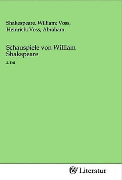 Schauspiele von William Shakspeare