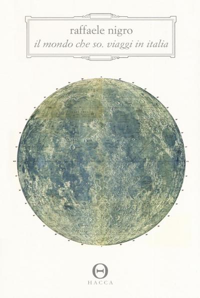Nigro, R: Mondo che so. Viaggi in Italia