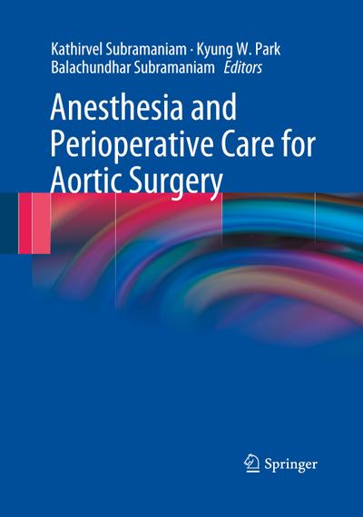 Anesthesia and Perioperative Care for Aortic Surgery