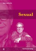 Sexual: Eine im Freud?schen Sinne erweiterte Sexualtheorie (Bibliothek der Psychoanalyse)