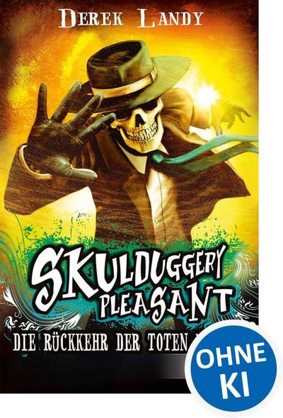 Skulduggery Pleasant (Band 8) - Die Rückkehr der Toten Männ