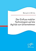Der Einfluss mobiler Technologien auf die Agilität