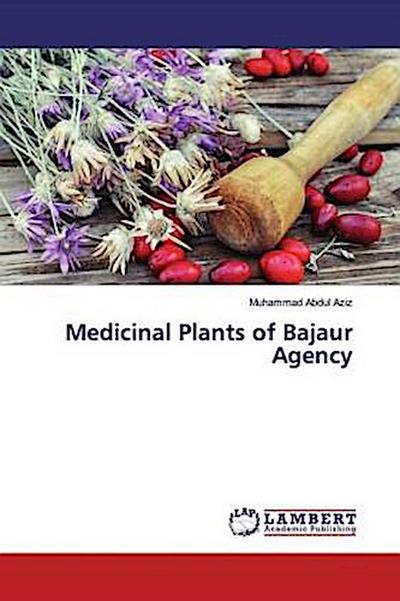 Medicinal Plants of Bajaur Agency
