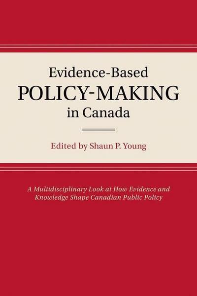 Evidence-Based Policy-Making in Canada