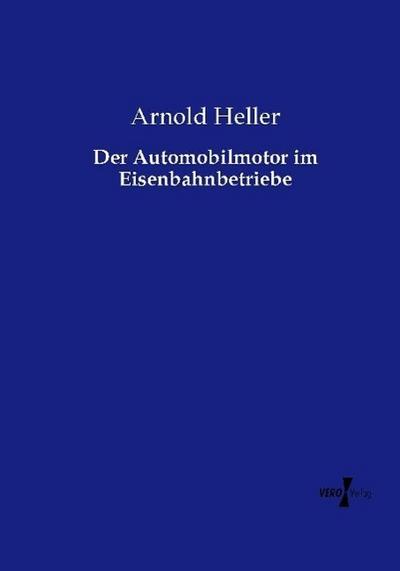 Der Automobilmotor im Eisenbahnbetriebe
