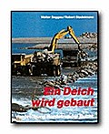 Ein Deich wird gebaut