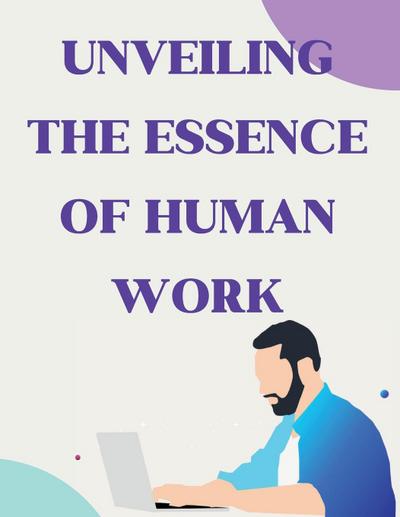 Russell, L: Unveiling the Essence of Human Work