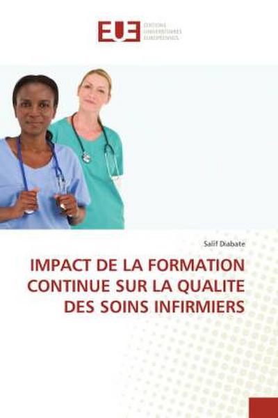 IMPACT DE LA FORMATION CONTINUE SUR LA QUALITE DES SOINS INFIRMIERS