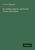 Der Heilige Ludgerus, Apostel der Friesen und Sachsen