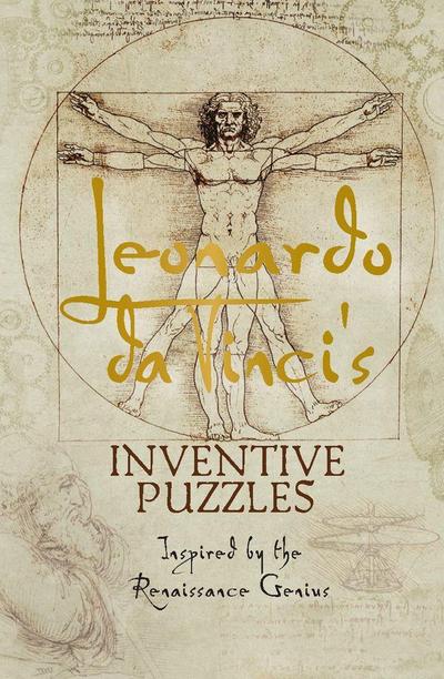 Leonardo Da Vinci’s Inventive Puzzles: Inspired by the Renaissance Genius