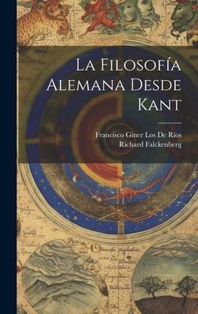 La Filosofía Alemana Desde Kant