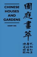Chinese Houses And Gardens