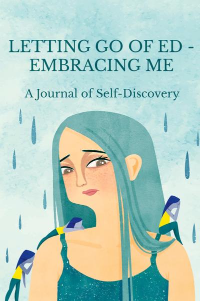 Letting Go of ED - Embracing Me
