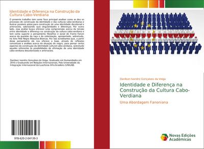 Identidade e Diferença na Construção da Cultura Cabo-Verdiana - Danilson Ivandro Gonçalves Da Veiga