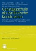 Ganztagsschule als symbolische Konstruktion