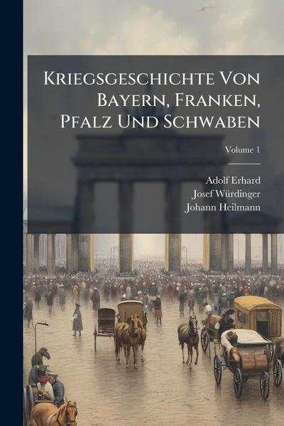 Kriegsgeschichte Von Bayern, Franken, Pfalz Und Schwaben