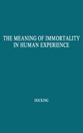 The Meaning of Immortality in Human Experience