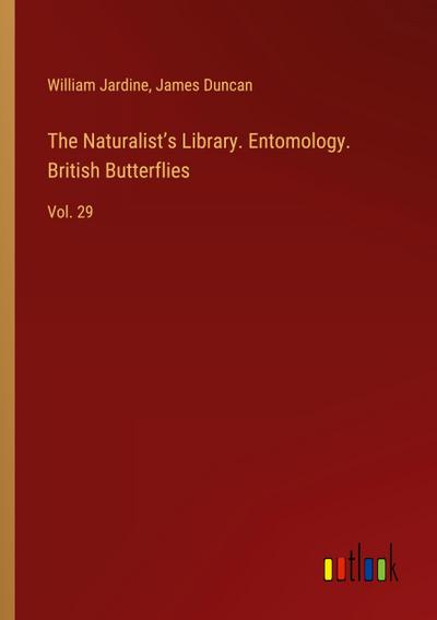 The Naturalist’s Library. Entomology. British Butterflies