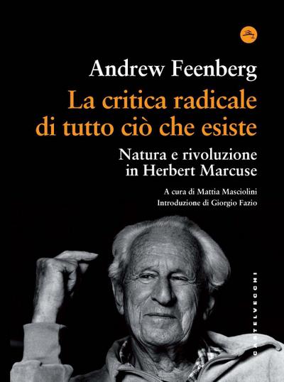 La critica radicale di tutto ciò che esiste. Natura e rivoluzione in Herbert Marcuse