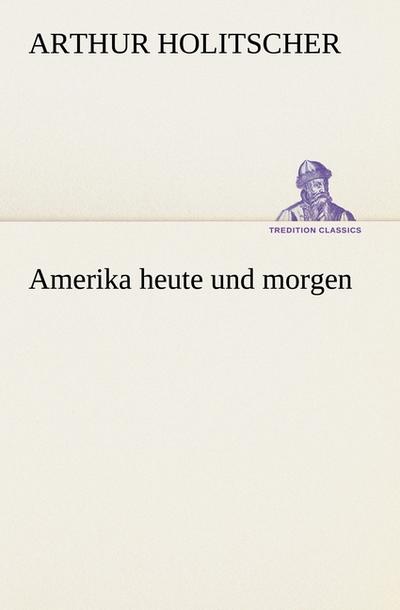 Amerika heute und morgen
