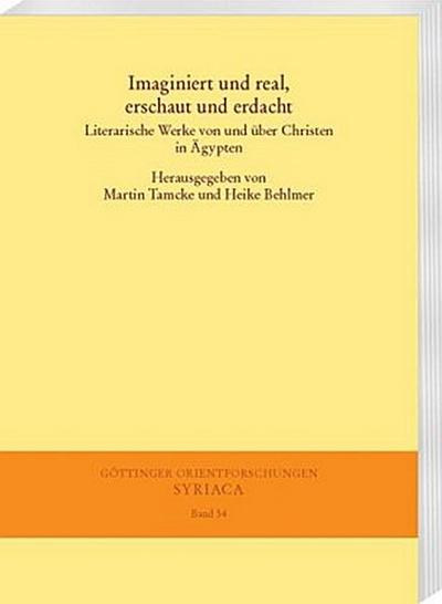 Imaginiert und real, erschaut und erdacht